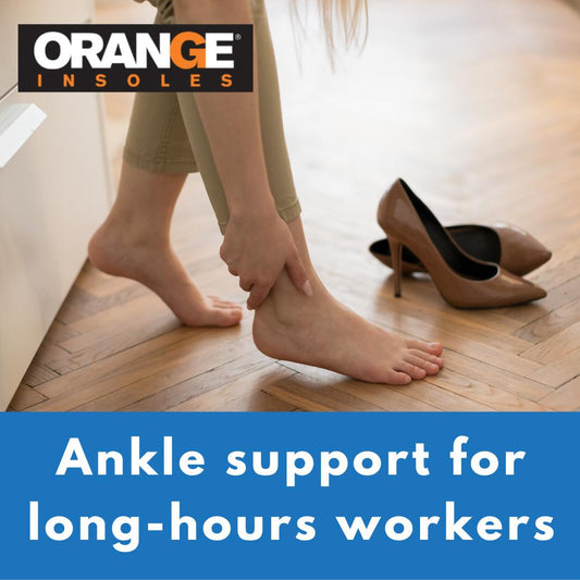 Proper Ankle Support For Long Shifts