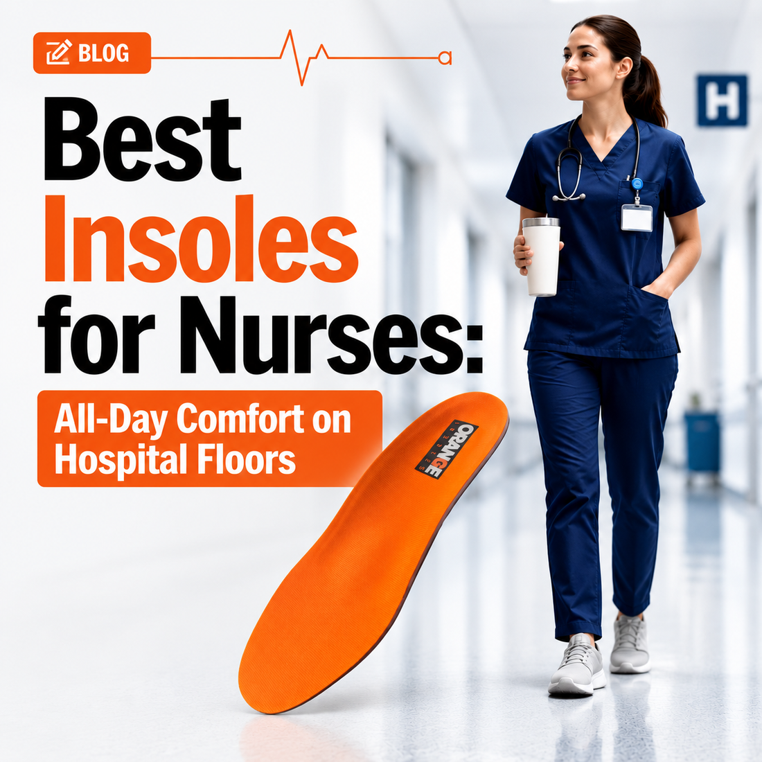 Best Insoles for Nurses: All-Day Comfort on Hospital Floors