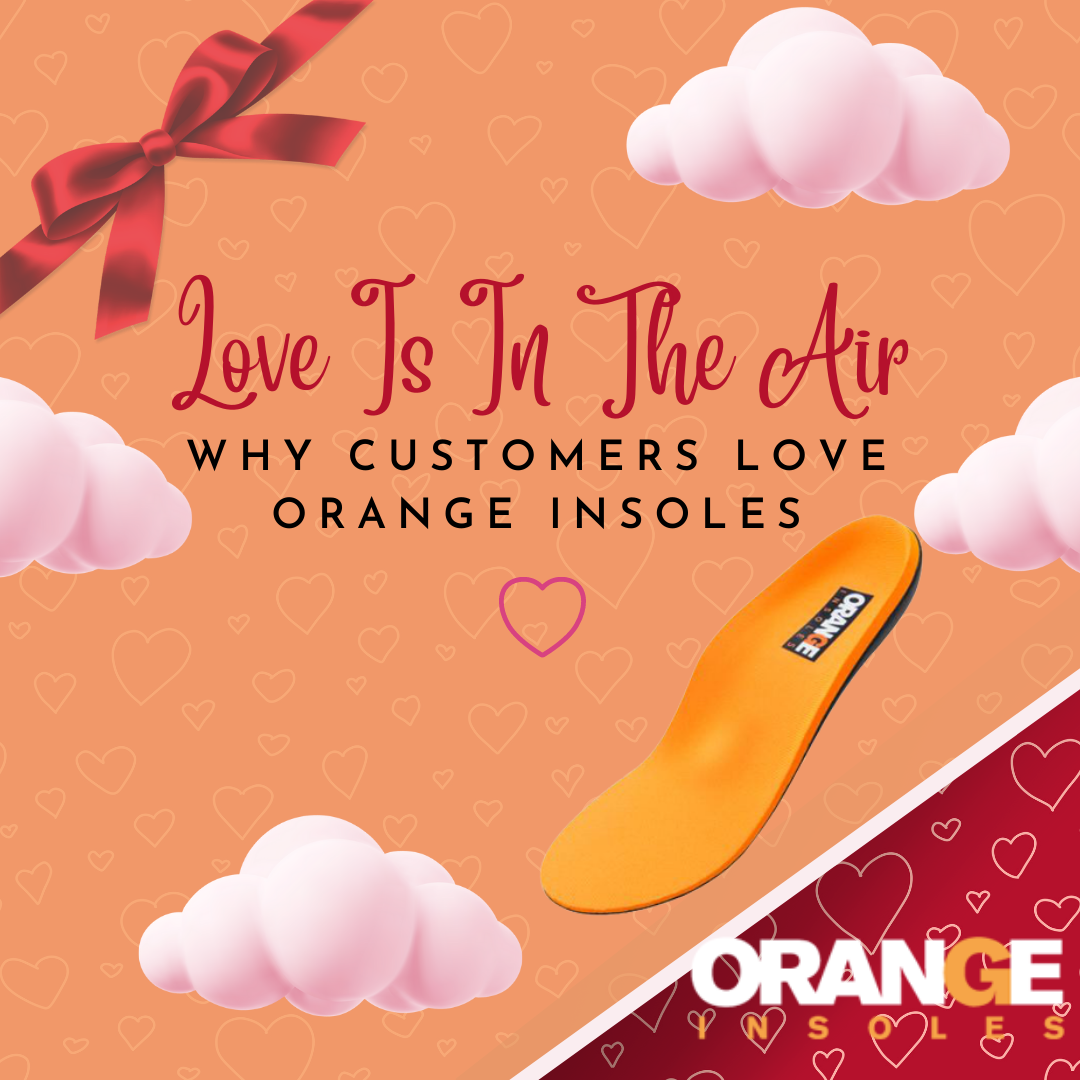 7 Reasons Our Customers LOVE Orange Insoles