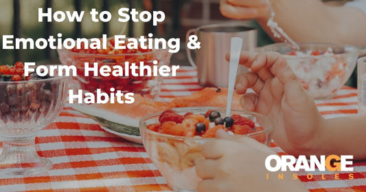 How to Stop Emotional Eating & Form Healthier Habits