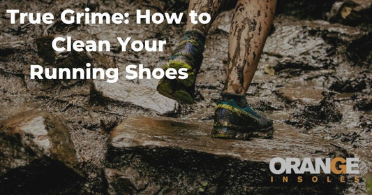 True Grime: How to Clean Your Running Shoes