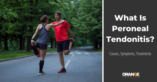 What is Peroneal Tendonitis? Causes, Symptoms, Treatments.