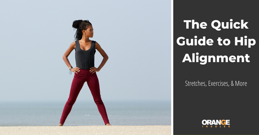 The Quick Guide to Hip Alignment