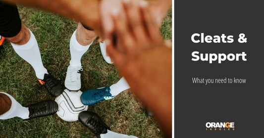 Cleats And Support: What You Need To Know