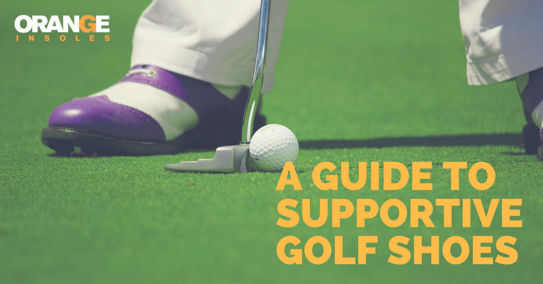 A Guide To The Most Supportive Golf Shoes
