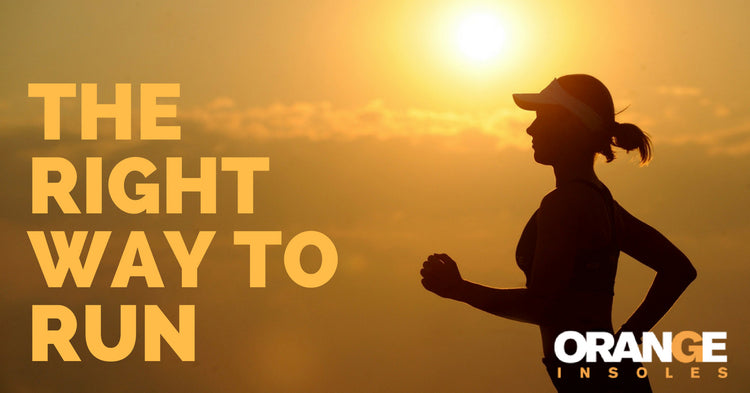 The Right Way To Run: A Guide to Proper Running Form – Orange Insoles