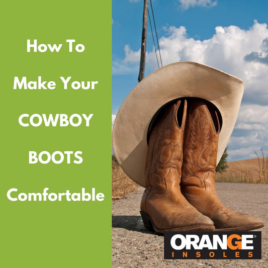 How To Make Your Cowboy Boots Comfortable