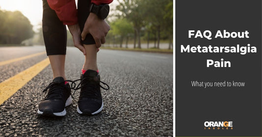 FAQ About Metatarsalgia Pain
