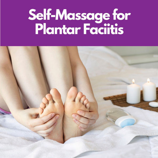 Self-Massage for Plantar Faciitis